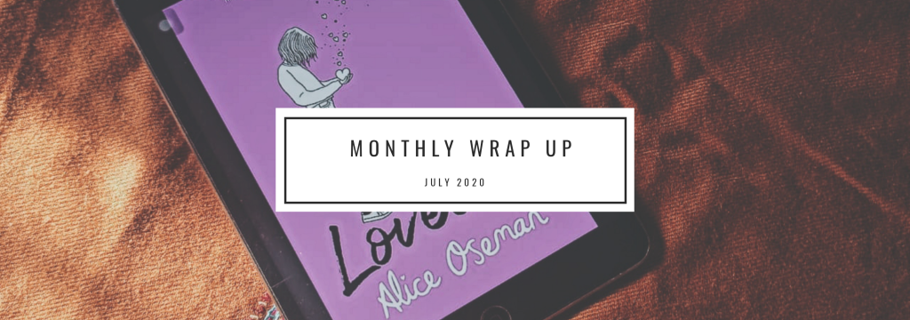 Monthly Wrap Up- July
