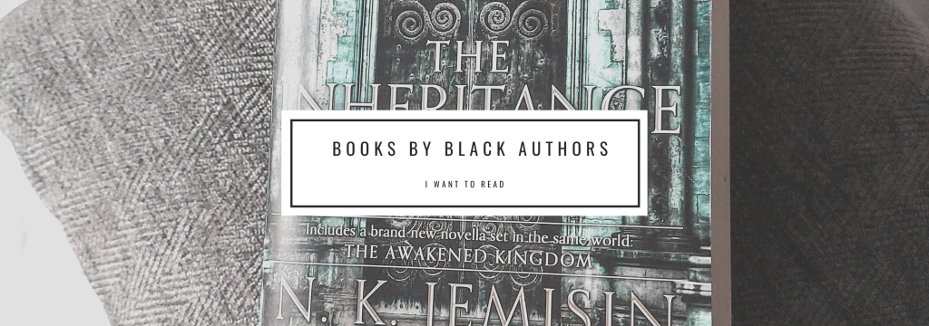 Top Books by Black Authors on my TBR